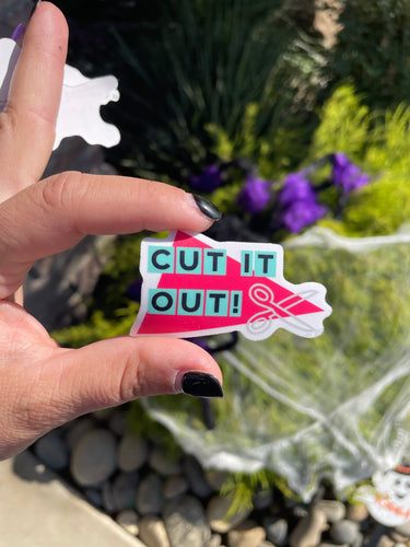 Cut It Out sticker - Clear Weatherproof Vinyl